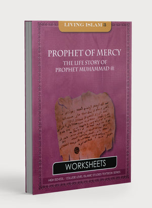 Living Islam Worksheets Level 3 - Prophet of Mercy (10th Grade)