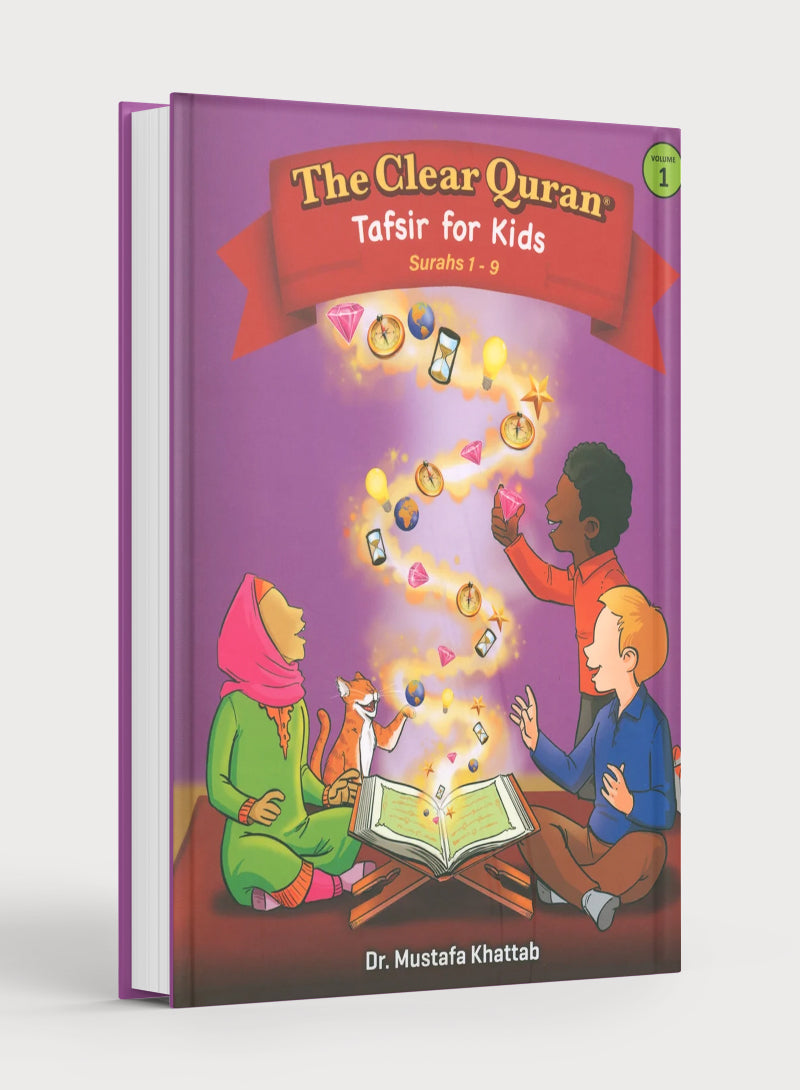 The Clear Quran Tafsir For Kids: Surahs 1-9 (Volume 1)